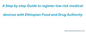 Low risk medical device registration in Ethiopia